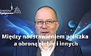 Między nadstawieniem policzka a obroną siebie i innych [WIDEO, KOMENTARZ]