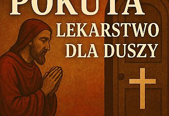 Pokuta jako lekarstwo: troska o chwałę Boga, nie tylko o własne grzechy