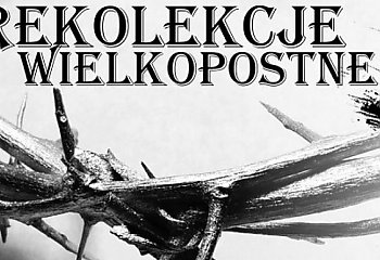 Rekolekcje wielkopostne odbędą się online