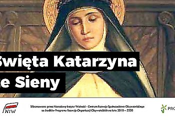 Św. Katarzyna ze Sieny, dziewica i doktor Kościoła patronka Europy - patronka dnia (29.04)