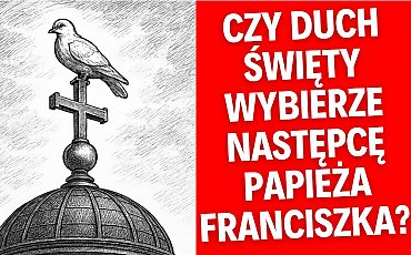 „Czy Duch Święty wybiera papieża?” – Tomasz Rowiński o dziedzictwie papieża Franciszka i zadaniu dla Kościoła