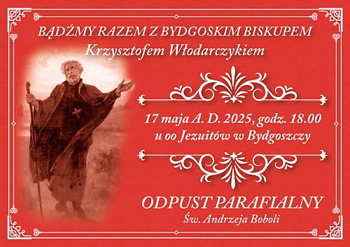 Święty Andrzej Bobola – Patron Polski i Parafii. Trwają uroczystości w Bydgoszczy - Zaproszenie