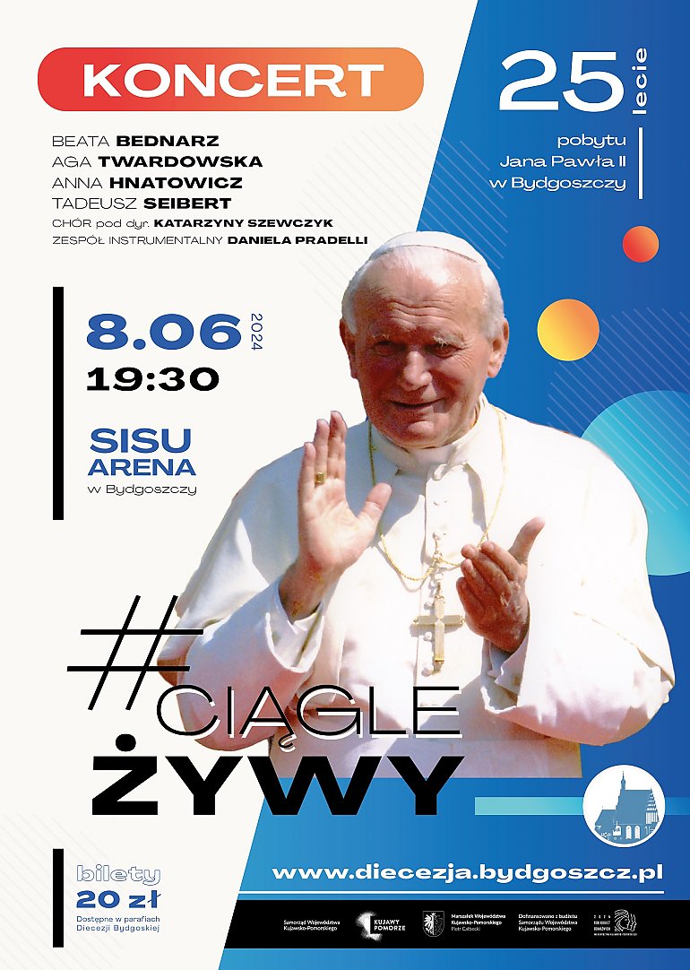 Koncert „Ciągle żywy” z okazji 25. rocznicy wizyty św. Jana Pawła II w Bydgoszczy