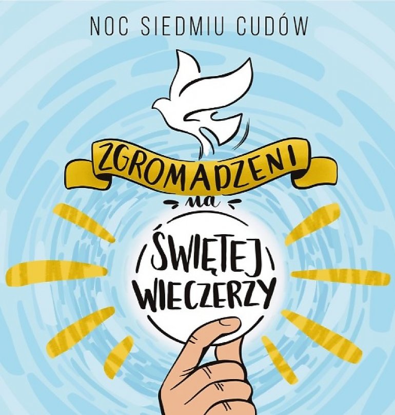 Noc Siedmiu Cudów czyli całonocne czuwanie przed Uroczystością Zesłania Ducha Świętego