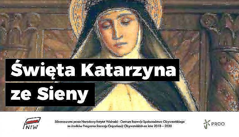 Św. Katarzyna ze Sieny, dziewica i doktor Kościoła patronka Europy - patronka dnia (29 kwietnia)